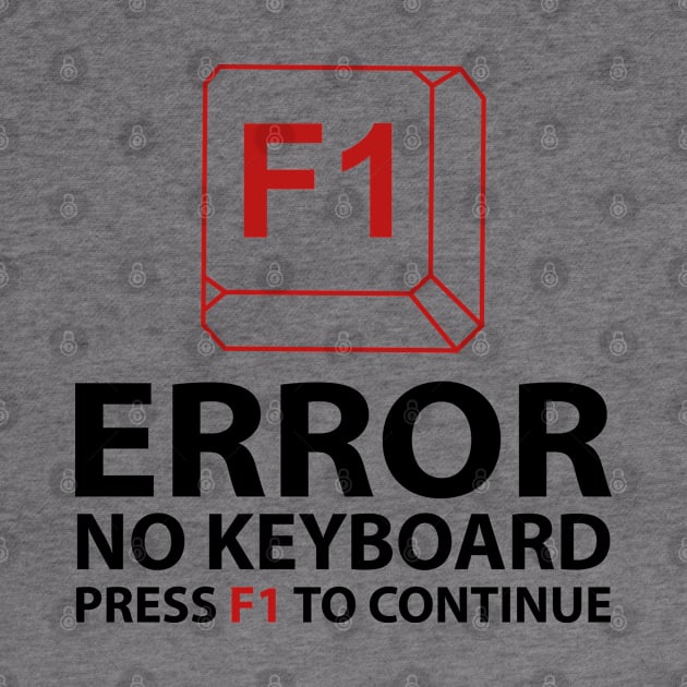 Error No Keyboard Press F1 To Continue by AmazingVision